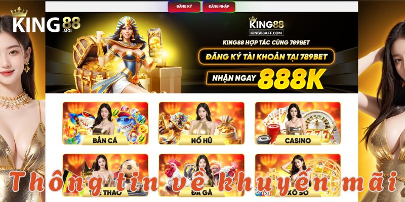 Khuyến mãi đầu năm King88 – Ưu đãi hấp dẫn, thưởng lớn! 2 Hé lộ thông tin về khuyến mãi đầu năm King88