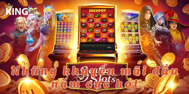 Khuyến mãi đầu năm King88 – Ưu đãi hấp dẫn, thưởng lớn! 3 Tổng hợp những khuyến mãi đầu năm cực cháy tại King88