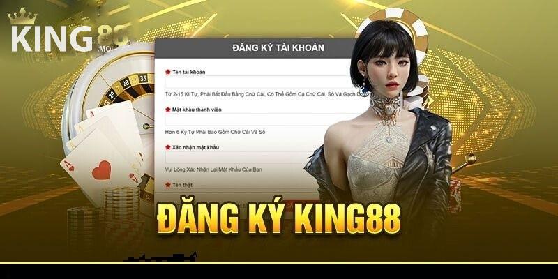 KING88 38 Hướng dẫn chi tiết các thao tác đăng ký tại sảnh cược King88